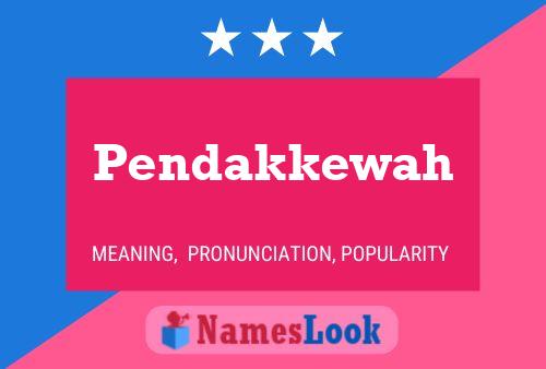 Póster del nombre Pendakkewah