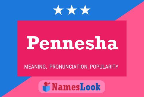 Póster del nombre Pennesha