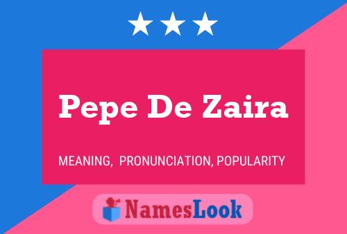 Póster del nombre Pepe De Zaira