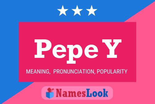 Póster del nombre Pepe Y