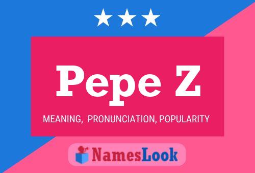 Póster del nombre Pepe Z