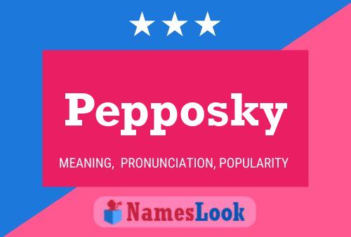 Póster del nombre Pepposky