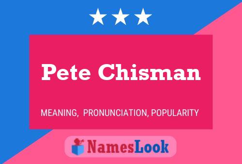 Póster del nombre Pete Chisman