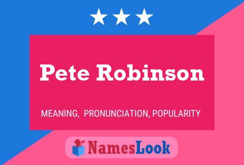 Póster del nombre Pete Robinson