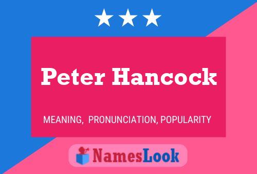 Póster del nombre Peter Hancock