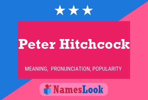 Póster del nombre Peter Hitchcock