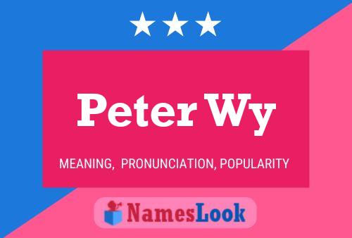 Póster del nombre Peter Wy