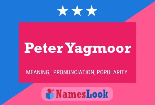 Póster del nombre Peter Yagmoor