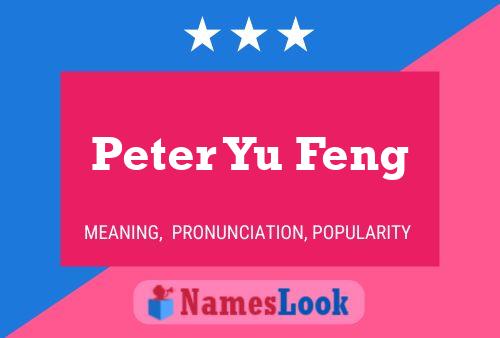 Póster del nombre Peter Yu Feng