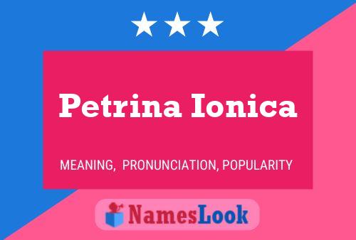 Póster del nombre Petrina Ionica