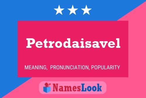 Póster del nombre Petrodaisavel