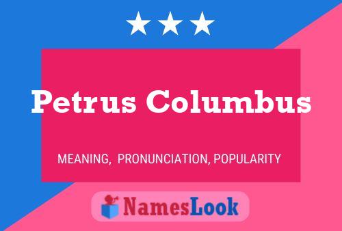 Póster del nombre Petrus Columbus