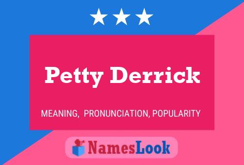 Póster del nombre Petty Derrick