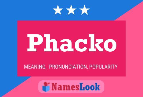 Póster del nombre Phacko