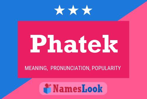 Póster del nombre Phatek