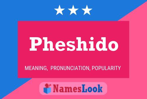 Póster del nombre Pheshido