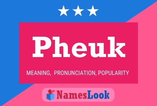 Póster del nombre Pheuk