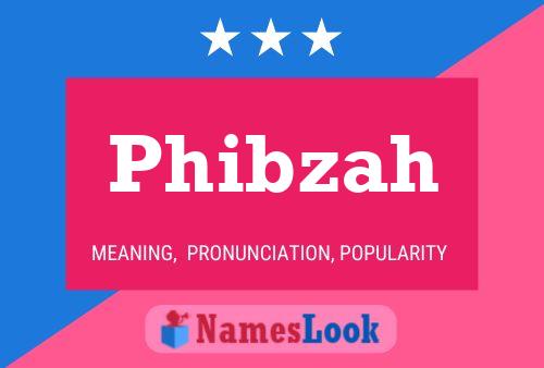 Póster del nombre Phibzah