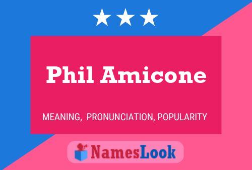 Póster del nombre Phil Amicone