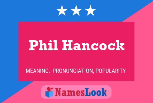 Póster del nombre Phil Hancock