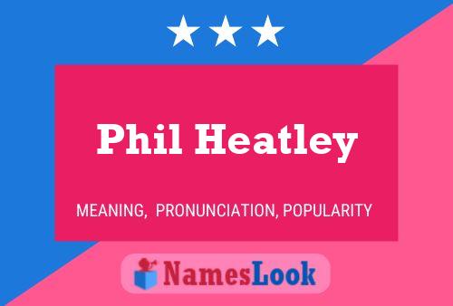 Póster del nombre Phil Heatley