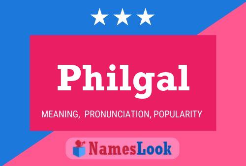 Póster del nombre Philgal