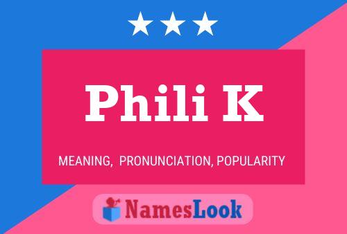 Póster del nombre Phili K