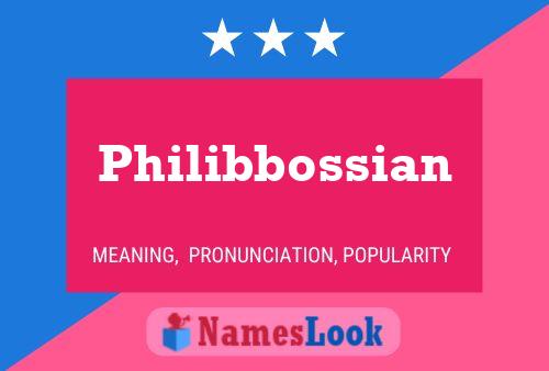 Póster del nombre Philibbossian