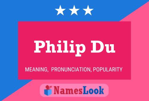 Póster del nombre Philip Du