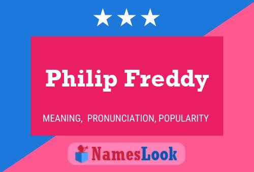 Póster del nombre Philip Freddy