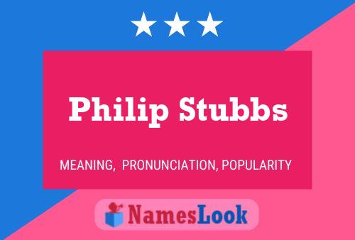 Póster del nombre Philip Stubbs