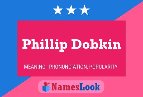 Póster del nombre Phillip Dobkin