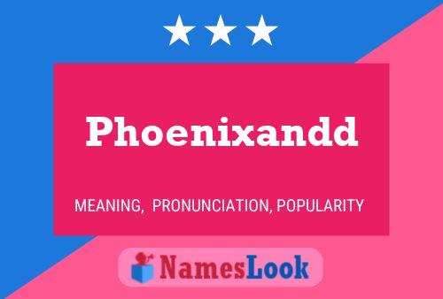 Póster del nombre Phoenixandd