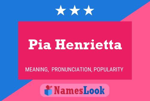 Póster del nombre Pia Henrietta