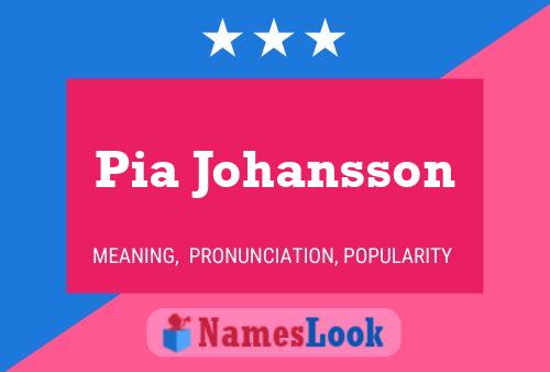 Póster del nombre Pia Johansson