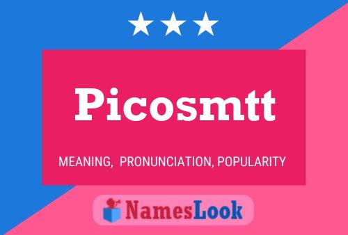 Póster del nombre Picosmtt