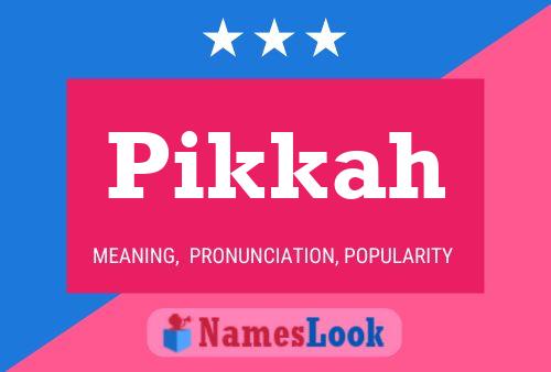 Póster del nombre Pikkah