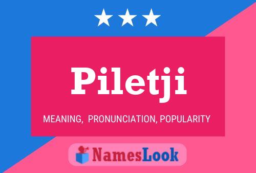 Póster del nombre Piletji