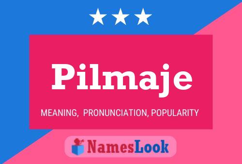 Póster del nombre Pilmaje