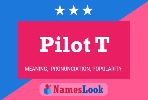 Póster del nombre Pilot T