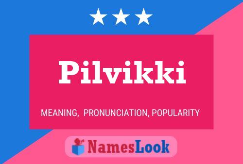 Póster del nombre Pilvikki