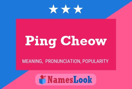 Póster del nombre Ping Cheow