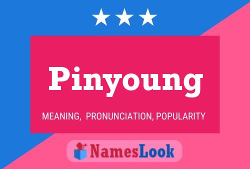 Póster del nombre Pinyoung