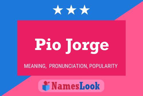 Póster del nombre Pio Jorge