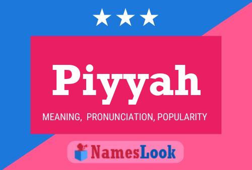 Póster del nombre Piyyah