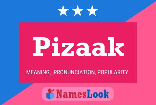 Póster del nombre Pizaak