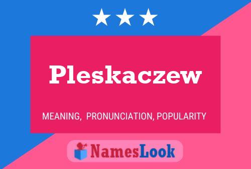 Póster del nombre Pleskaczew