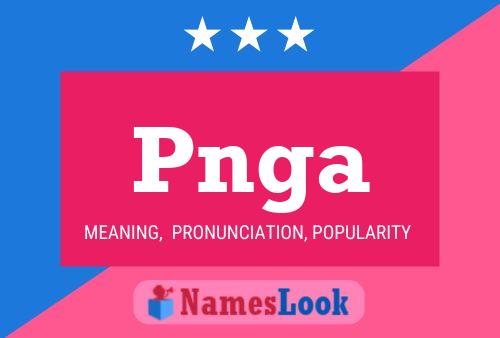 Póster del nombre Pnga