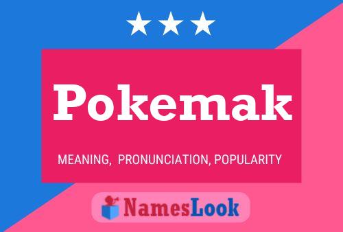 Póster del nombre Pokemak