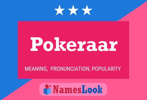 Póster del nombre Pokeraar